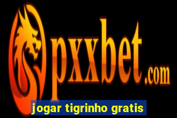 jogar tigrinho gratis